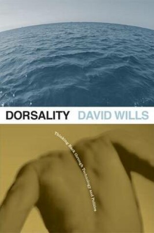 Cover of Dorsality: Thinking Back Through Technology and Politics
