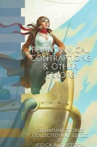 Cover of Phantasmical Contraptions & Other Errors