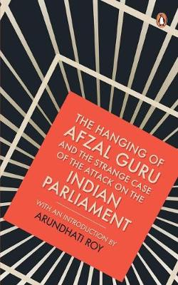 Book cover for The Hanging of Afzal Guru and the Strange Case of the Attack on the Indian Parliament