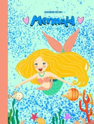 Book cover for Mermaid Sketchbook For Kids