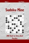 Book cover for Sudoku Mine - 200 Hard to Very Hard Puzzles Book 3