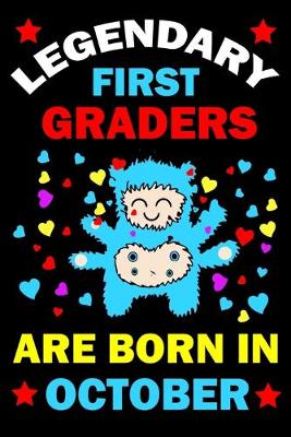 Book cover for Legendary First Graders Are Born In October