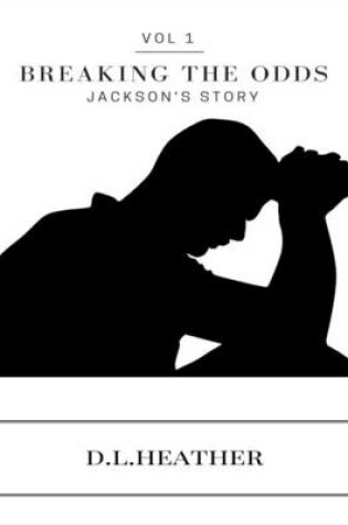 Cover of Breaking the Odds: Jackson's Story