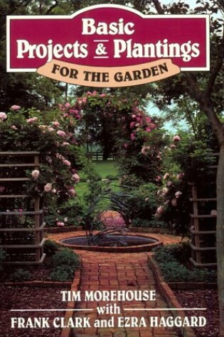 Cover of Basic Projects and Plantings for the Garden