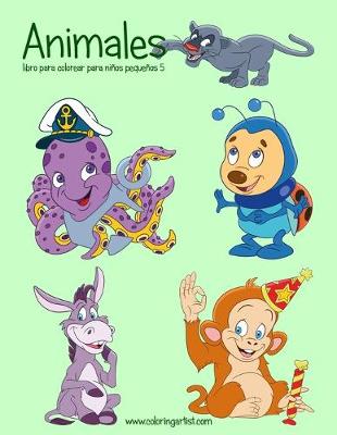 Book cover for Animales libro para colorear para niños pequeños 5