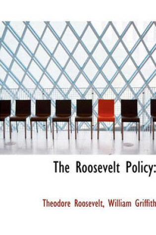 Cover of The Roosevelt Policy