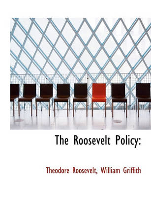 Book cover for The Roosevelt Policy