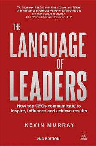 Cover of Language of Leaders, The: How Top Ceos Communicate to Inspire, Influence and Achieve Results