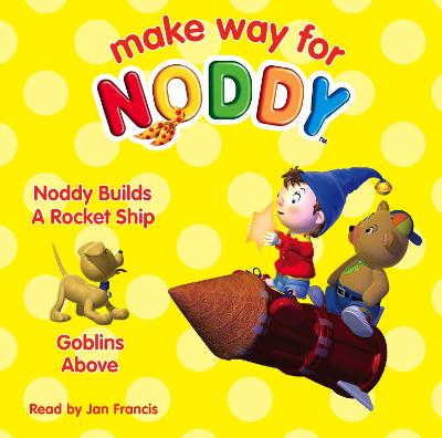 Cover of Noddy Builds a Rocket Ship / Goblins Above