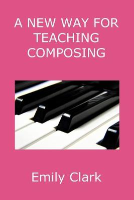 Book cover for A New Way For Teaching Composing