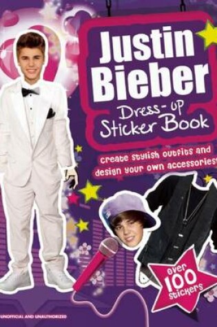 Cover of Justin Bieber Dress-Up Sticker Book