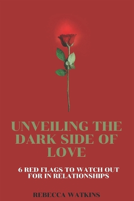 Book cover for Unveiling the Dark Side of Love