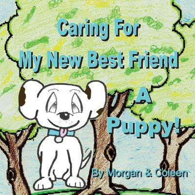 Cover of Caring For My New Best Friend