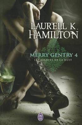 Book cover for Merry Gentry - 4 - Les Assauts de La Nui