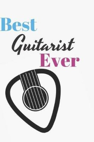 Cover of Best Guitarist Ever Notebook Journal