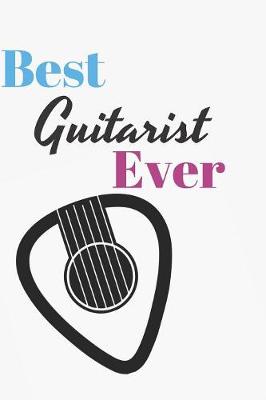 Book cover for Best Guitarist Ever Notebook Journal