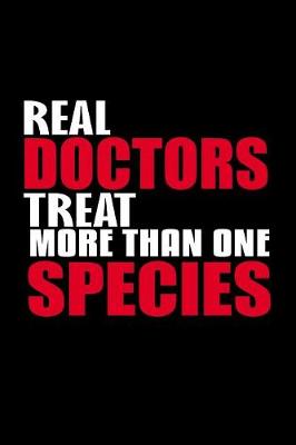 Book cover for Real doctors treat more than one species