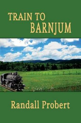 Cover of Train to Barnjum