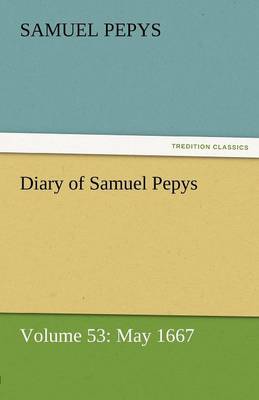 Book cover for Diary of Samuel Pepys - Volume 53