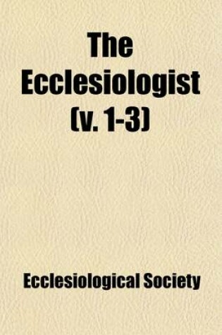 Cover of The Ecclesiologist (Volume 1-3)