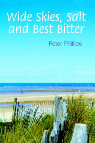 Cover of Wide Skies, Salt and Best Bitter