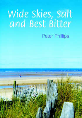 Book cover for Wide Skies, Salt and Best Bitter