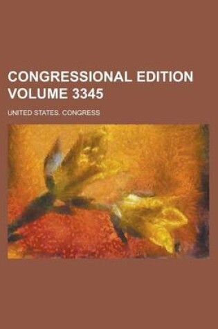 Cover of Congressional Edition Volume 3345