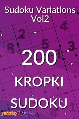 Book cover for Sudoku Variations Vol2 200 Kropki Sudoku