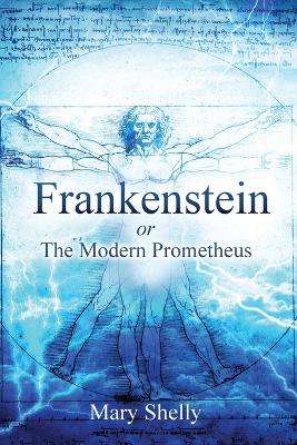 Book cover for Frankenstein or the Modern Prometheus (Annotated)