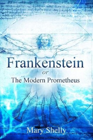 Cover of Frankenstein or the Modern Prometheus (Annotated)