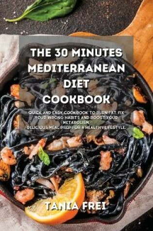 Cover of The 30 Minutes Mediterranean Diet Cookbook