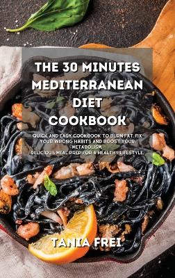 Book cover for The 30 Minutes Mediterranean Diet Cookbook