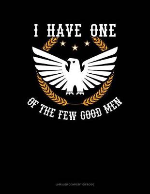 Cover of I Have One of the Few Good Men