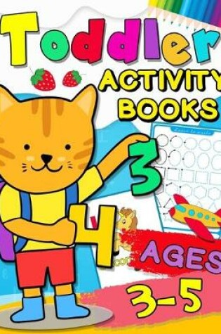 Cover of Toddler Activity books ages 3-5
