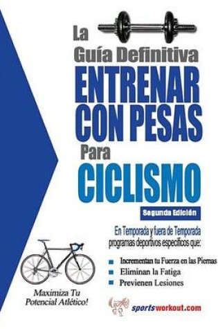 Cover of La Gu a Definitiva - Entrenar Con Pesas Para Ciclismo