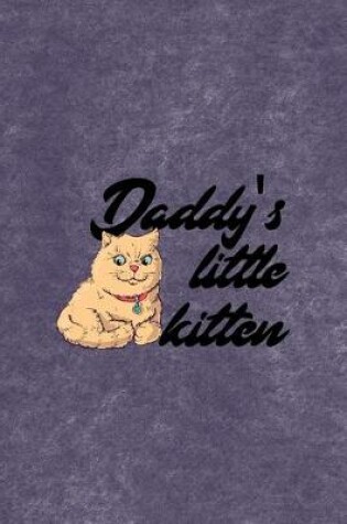 Cover of Daddy's Little Kitten