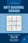 Book cover for Anti Diagonal Sudoku - 200 Easy to Master Puzzles 9x9 (Volume 1)