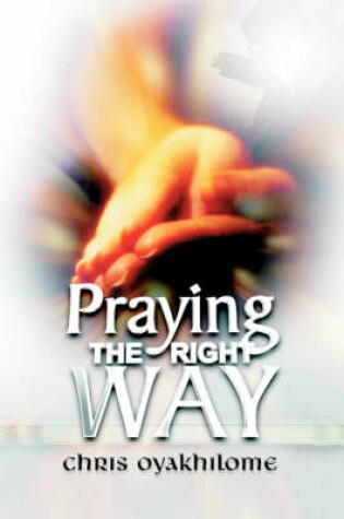 Cover of Praying the Right Way