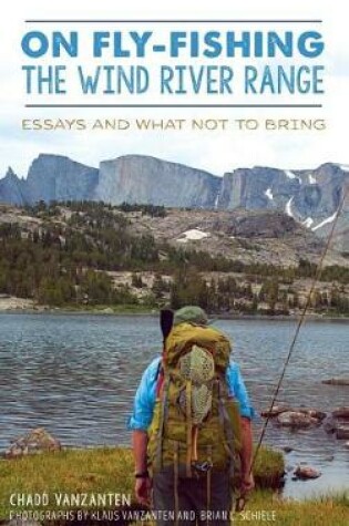 Cover of On Fly-Fishing the Wind River Range