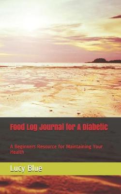 Book cover for Food Log Journal for A Diabetic
