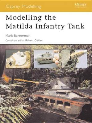 Book cover for Modelling the Matilda Infantry Tank