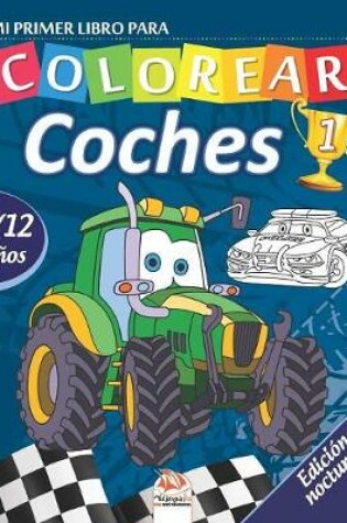 Cover of Mi primer libro para colorear - coches 1 - Edición nocturna