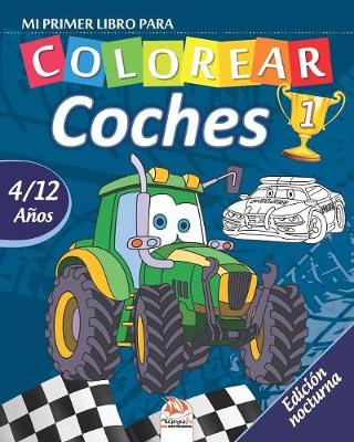 Cover of Mi primer libro para colorear - coches 1 - Edición nocturna