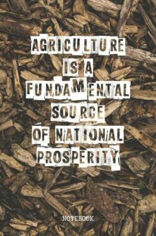 Cover of Agriculture is a Fundamental Source of National Prosperity
