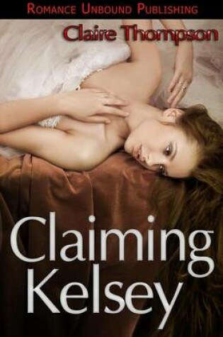 Cover of Claiming Kelsey