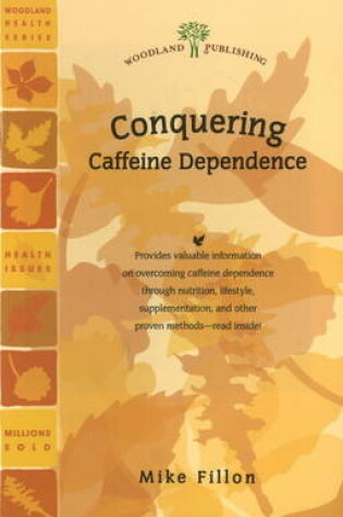 Cover of Conquering Caffeine Dependence