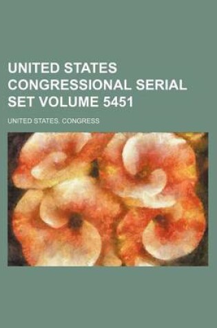 Cover of United States Congressional Serial Set Volume 5451