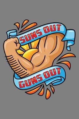 Book cover for sun's Out Guns Out