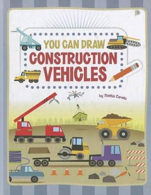 Cover of You Can Draw Construction Vehicles