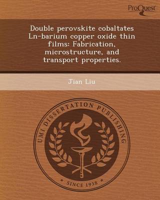 Book cover for Double Perovskite Cobaltates Ln-Barium Copper Oxide Thin Films: Fabrication